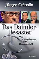 Das Daimler-Desaster. Vom Vorzeigekonzern zum Sanierungsfall