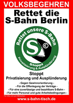 Rettet unsere S-Bahn! Stoppt Privatisierung und Ausplnderung!
