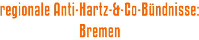 regionale Anti-Hartz-&-Co-Bündnisse: Bremen