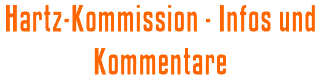 Hartz-Kommission / Infos und Kommentare