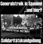 Generalstreik in Spanien - Solidarittskundgebung um 13 Uhr vor dem Haus der deutschen Wirtschaft