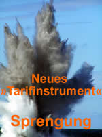 Neues »Tarifinstrument«: Sprengung 