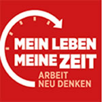 IG Metall-Kampagne: Mein Leben. Meine Zeit. Arbeit neu denken.