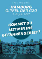 Kommst Du mit mir ins Gefahrengebiet? Gegen den G20-Gipfel am 7./8. Juli 2017 in Hamburg