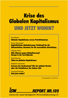 isw-report 109: Krise des Globalen Kapitalismus – und jetzt wohin?