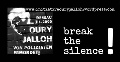 Initiative in Gedenken an Oury Jalloh: break the silence!