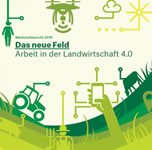 Das neue Feld. Arbeit in der Landwirtschaft 4.0. Werkstattbericht 2018 von und beim PECO-Institut