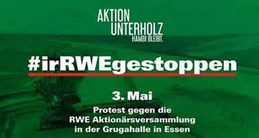 RWE AG Hauptversammlung 2019 am 3.5.: Klima schützen – Kohle stoppen - irRWEge stoppen – für Klimagerechtigkeit kämpfen!