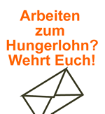 Arbeiten zum Hungerlohn? Wehrt Euch!