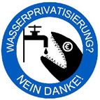 Wasserprivatisierung? Nein danke!