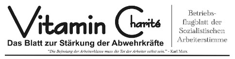 „Vitamin C“ - Das Betriebsflugblatt der Sozialistischen Arbeiterstimme an der Charité