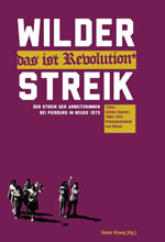 Cover des Buches ""Wilder Streik - das ist Revolution". Der Streik der Arbeiterinnen bei Pierburg in Neuss 1973"