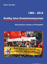 Dreißig Jahre Erwerbslosenprotest 1982 – 2012