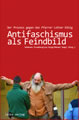 Buch: Antifaschismus als Feindbild