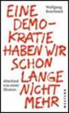 "Eine Demokratie haben wir schon lange nicht mehr - Abschied von einer Illusion" von Wolfgang Koschnik erschien am 1. April als Buch beim Westend Verlag 