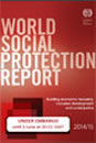 World Social Security Report 2014/15: Building economic recovery, inclusive development and social justice