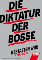 DGB-Satire zum 1. Mai 2015: "Die Diktatur der Bosse gestalten wir!"