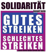 Solidarität kennt kein gutes Streiken - schlechtes Streiken