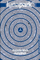 DaimlerWelt AutoWelt. Lunapark21 - zeitschrift zur kritik der globalen ökonomie - extra vom Winter 2015