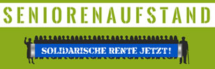 Seniorenaufstand: Politiker die nichts gegen systematische Altersverarmung unternehmen, sind für uns nicht wählbar! 