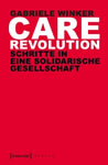 Buch: Care Revolution. Schritte in eine solidarische Gesellschaft