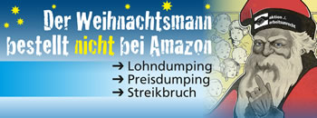 Arbeitsunrecht: Der Weihnachtsmann bestellt NICHT bei Amazon