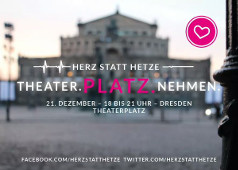 Herz statt Hetze: Thetaer.Platz.Nehmen - 21.12.15, Dresden