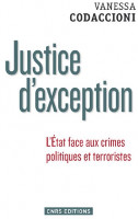 „Justice d’exception“ – Ausnahmegerichtsbarkeit: intensiv diskutiertes Buch der Politologin Vanessa Codaccioni (2014)