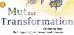 Broschüre und Website: Bedingungsloses Grundeinkommen - Mut zur Transformation