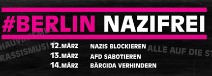 [12.-14.3.] Bündnis Berlin Nazifrei ruft zu Blockaden gegen Naziaufmarsch und AfD-Landesparteitag