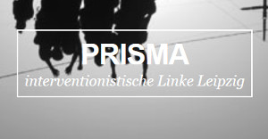 PRISMA: interventionistische Linke Leipzig