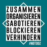 zusammen organisieren sabotieren blockieren verhindern: notddz