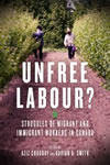 [Buch] Unfree Labour? Struggles of Migrant and Immigrant Workers in Canada  