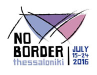 No Border Camp in Thessaloniki 15.-24.2016