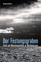 [Buch] Der Festungsgraben. Flucht und Migrationspolitiken im Mittelmeerraum