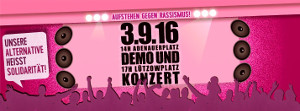 Aufstehen gegen Rassismus! Unsere Alternative heißt Solidarität. Demo und Konzert am 3. September 2016 in Berlin