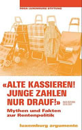 RLS: Untersuchung «Alte kassieren! Junge zahlen nur drauf!» (2.Aufl.) von Sabine Reiner unter Mitarbeit von Ingo Schäfer und Michael Popp