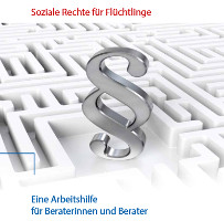 Broschüre: Soziale Rechte für Flüchtlinge - eine Arbeitshilfe für Beraterinnen und Berater (Der Paritätische Gesamtverband, Dezember 2016)