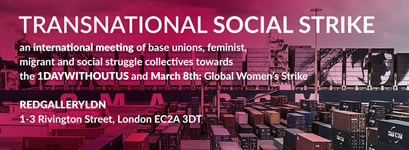 Transnational social strike – London assembly 10th-11th february 2017 in Vorbereitung von 20F: Transnationaler Migrant_innenstreik „Tag ohne uns“ / „a day without us“