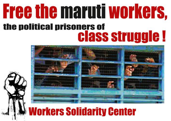 Workers Solidarity Center: Free the maruti workers, the political prisoners of class struggle!