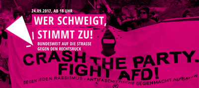 [24.09.2017] Bundesweit auf die Straße gegen den Rechtsruck: Nationalismus ist keine Alternative! Wer schweigt, stimmt zu!
