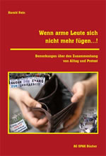 [Buch] Wenn arme Leute sich nicht mehr fügen...! Bemerkungen über den Zusammenhang von Alltag und Protest