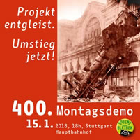 die 400. Montagsdemo gegen S21 und für Umstieg 21 am Montag, 15.1.2018