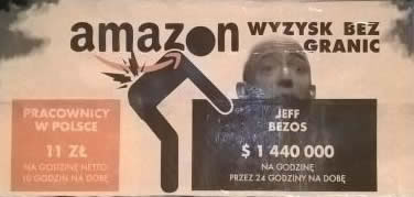 Werbetafel in Poznań: Amazon – Ausbeutung ohne Grenzen. Arbeiter in Polen: 11 Złoty netto pro Stunde, 10 Stunden am Tag, Jeff Bezos: 1.440.000 Dollar pro Stunde, 24 Stunden am Tag