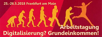 [25.-26.5.2018 in Frankfurt/M.] "Digitalisierung? Grundeinkommen!"