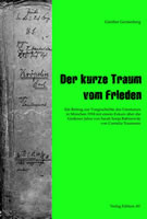 "Der kurze Traum vom Frieden. Ein Beitrag zur Vorgeschichte des Umsturzes in München 1918" von Günther Gerstenberg