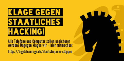 Staatstrojaner stoppen! Verfassungsbeschwerde gegen den Staatstrojaner von Digitalcourage 