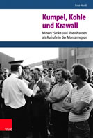 Arne Hordts Dissertation erschien Juli 2018 unter dem Titel »Kumpel, Kohle und Krawall - Miners’ Strike und Rheinhausen als Aufruhr in der Montanregion« bei Vandenhoeck & Ruprecht