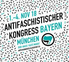 [1.-4.11.2018 in München] Antifaschistischer Kongress 2018