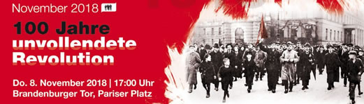 Kundgebung "November 2018 - 100 Jahre unvollendete Revolution" am 8.11.2018 in Berlin